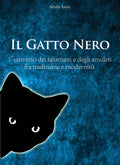 IL GATTO NERO – l’universo dei talismani e degli amuleti fra tradizione e modernità