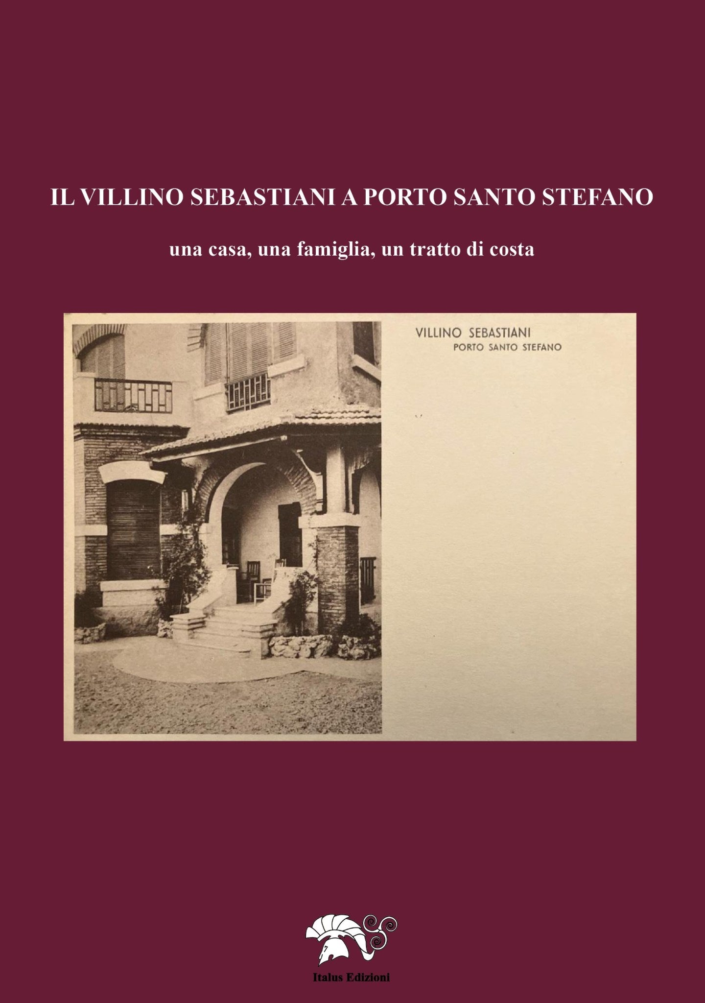 IL VILLINO SEBASTIANI A PORTO SANTO STEFANO